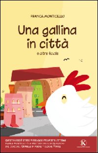 Una gallina in città e altre favole