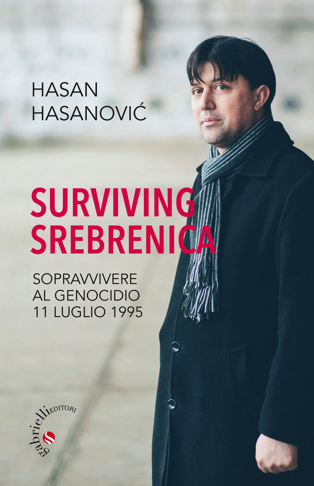 Surviving Srebrenica. Sopravvivere al genocidio 11 luglio 1995