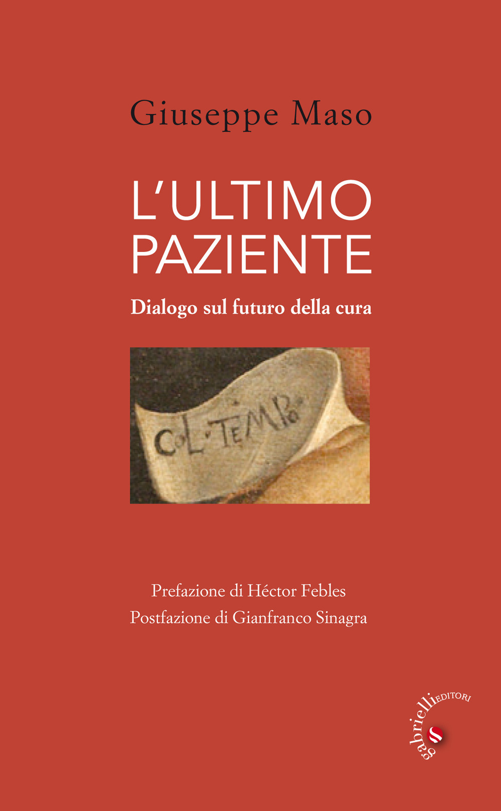 L'ultimo paziente. Dialogo sul futuro della cura