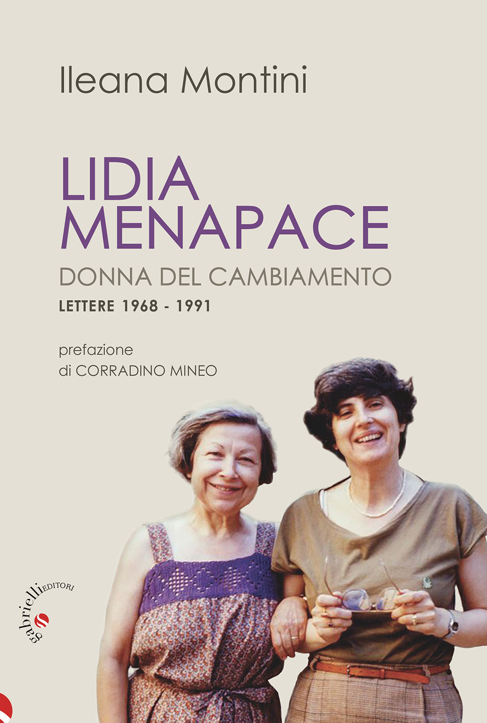 Lidia Menapace. Donna del cambiamento. Lettere 1968-1991