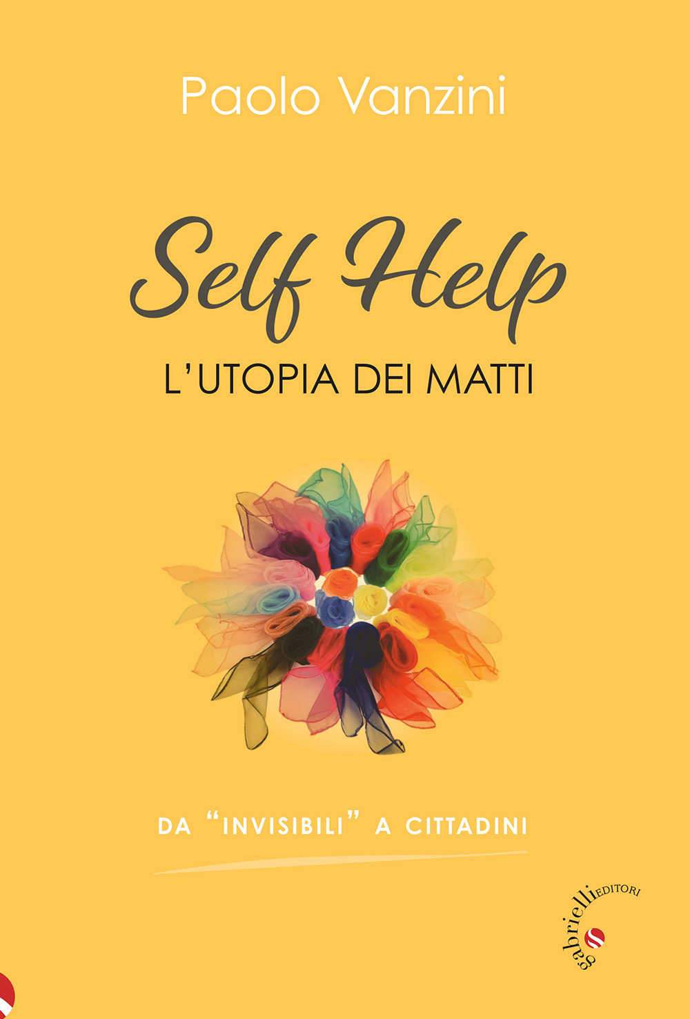 Self help. L'utopia dei matti