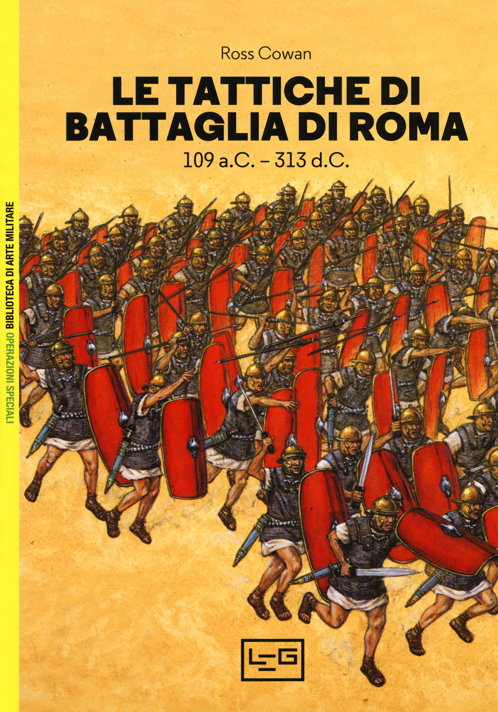 Le tattiche di battaglia di Roma. 109 a.C.-313 d.C.