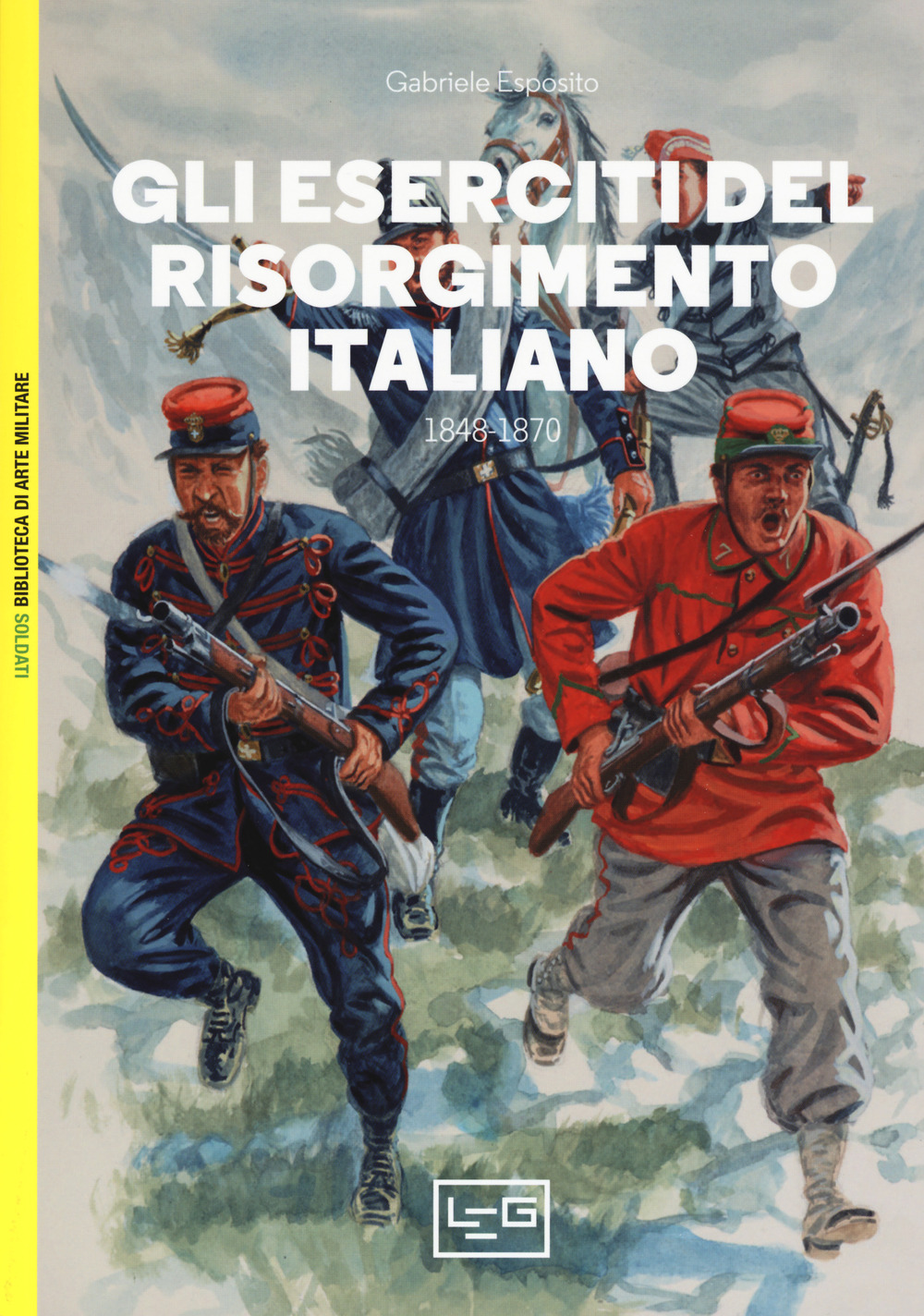 Gli eserciti del Risorgimento italiano 1848-1870