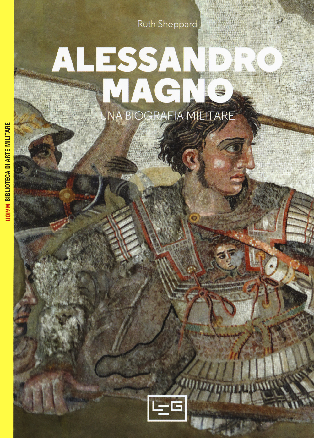 Alessandro Magno. Una biografia militare
