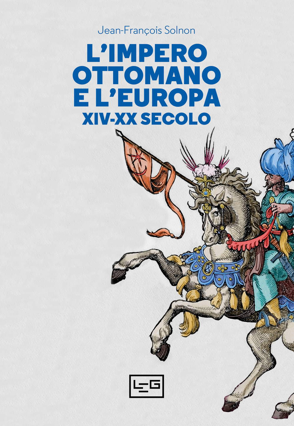 L'Impero ottomano e l'Europa XIV-XX secolo