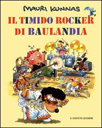 Il timido rocker di Baulandia. Ediz. illustrata