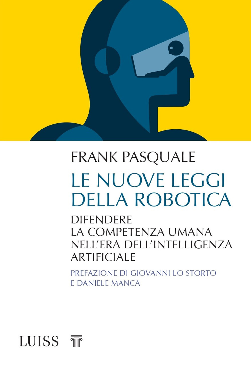 Le nuove leggi della robotica. Difendere la competenza umana nell'era dell'intelligenza artificiale