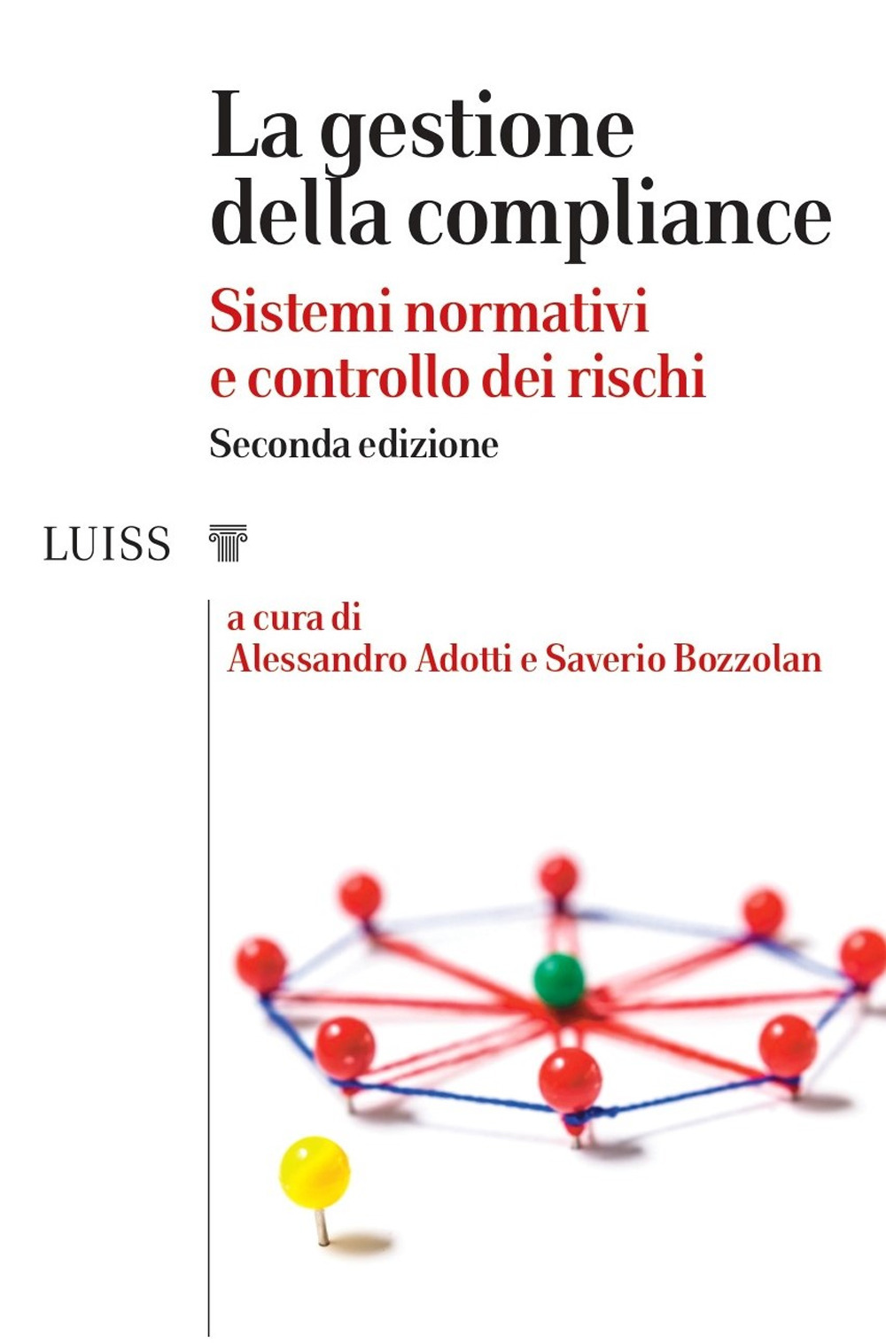 La gestione della compliance. Sistemi normativi e controllo dei rischi