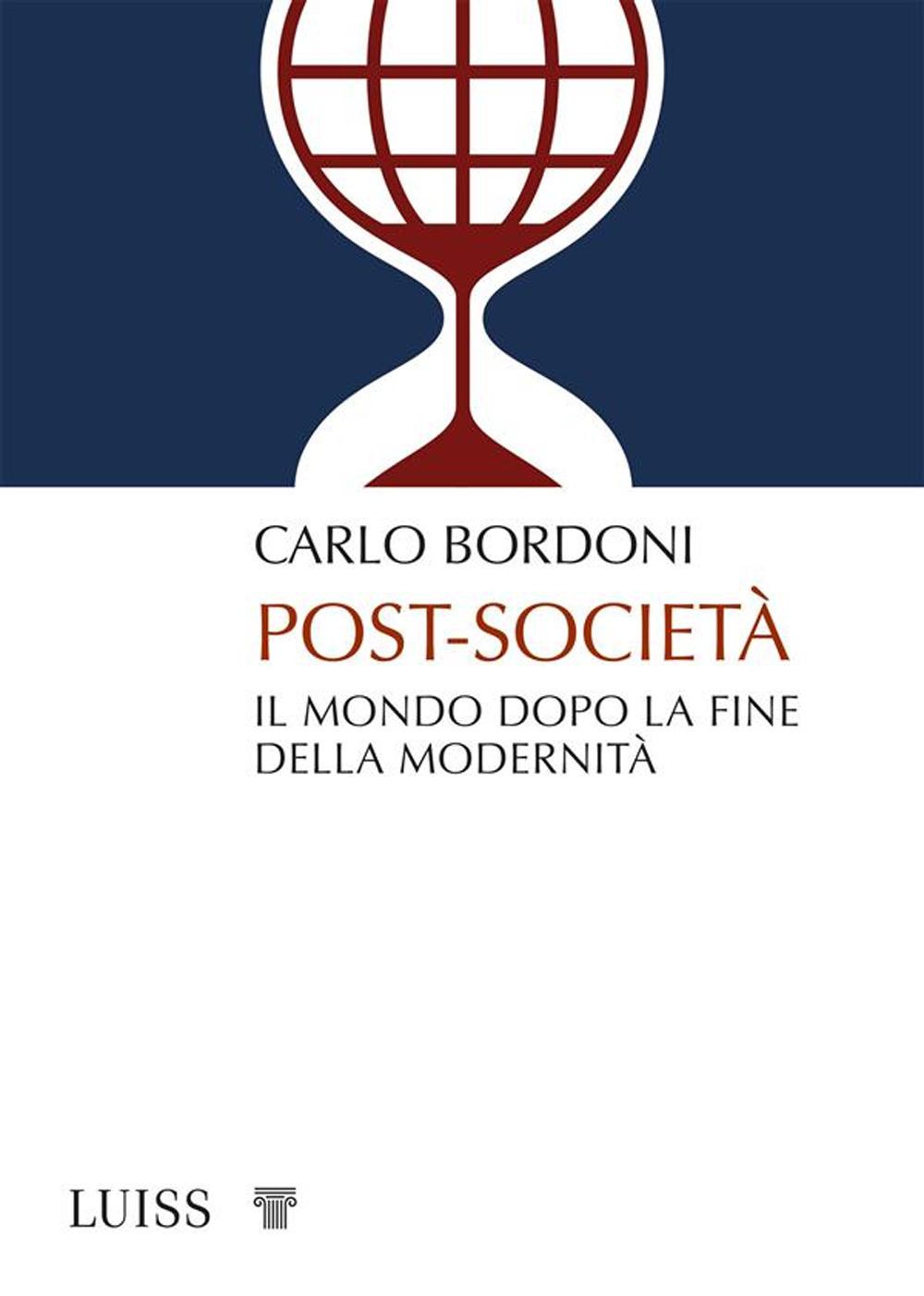 Post-società. Il mondo dopo la fine della modernità