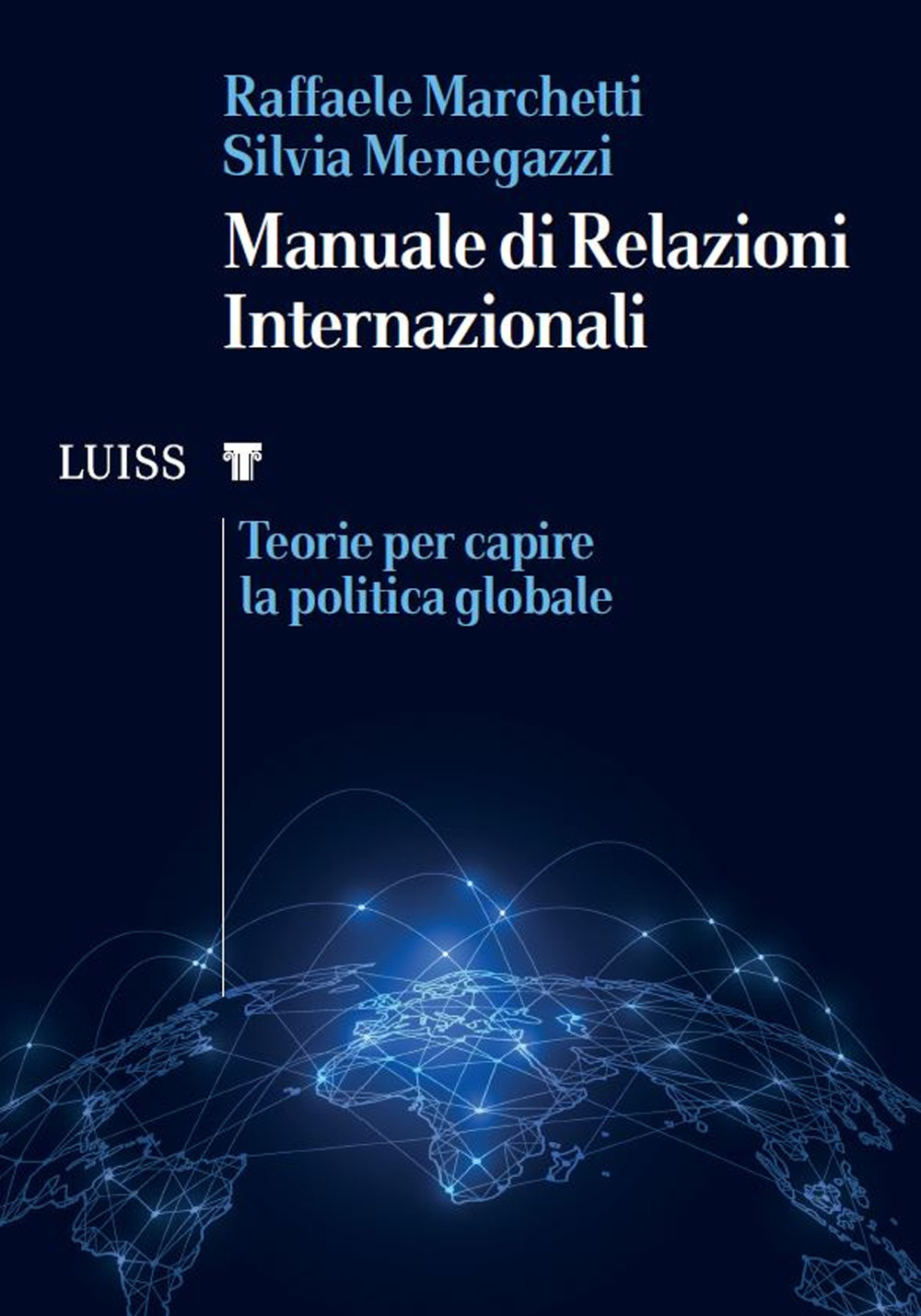 Manuale di relazioni internazionali. Teorie per capire la politica globale