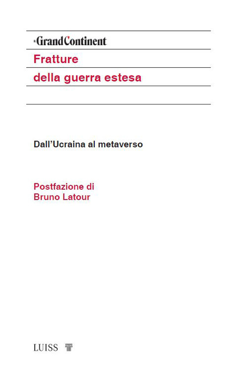 Fratture della guerra estesa. Dall'Ucraina al metaverso