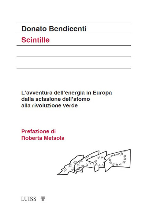 Scintille. L'avventura dell'energia in Europa dalla scissione dell'atomo alla rivoluzione verde