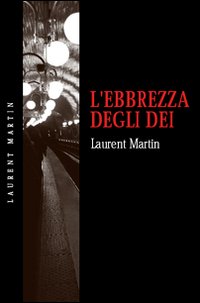 L'ebbrezza degli dei