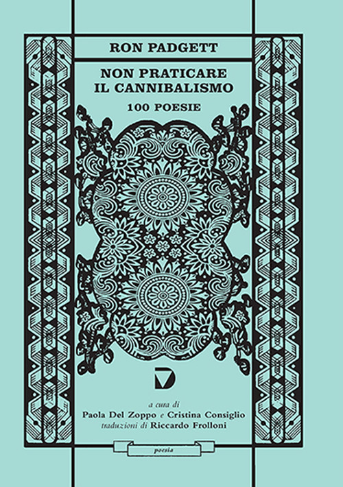 Non praticare il cannibalismo. 100 poesie