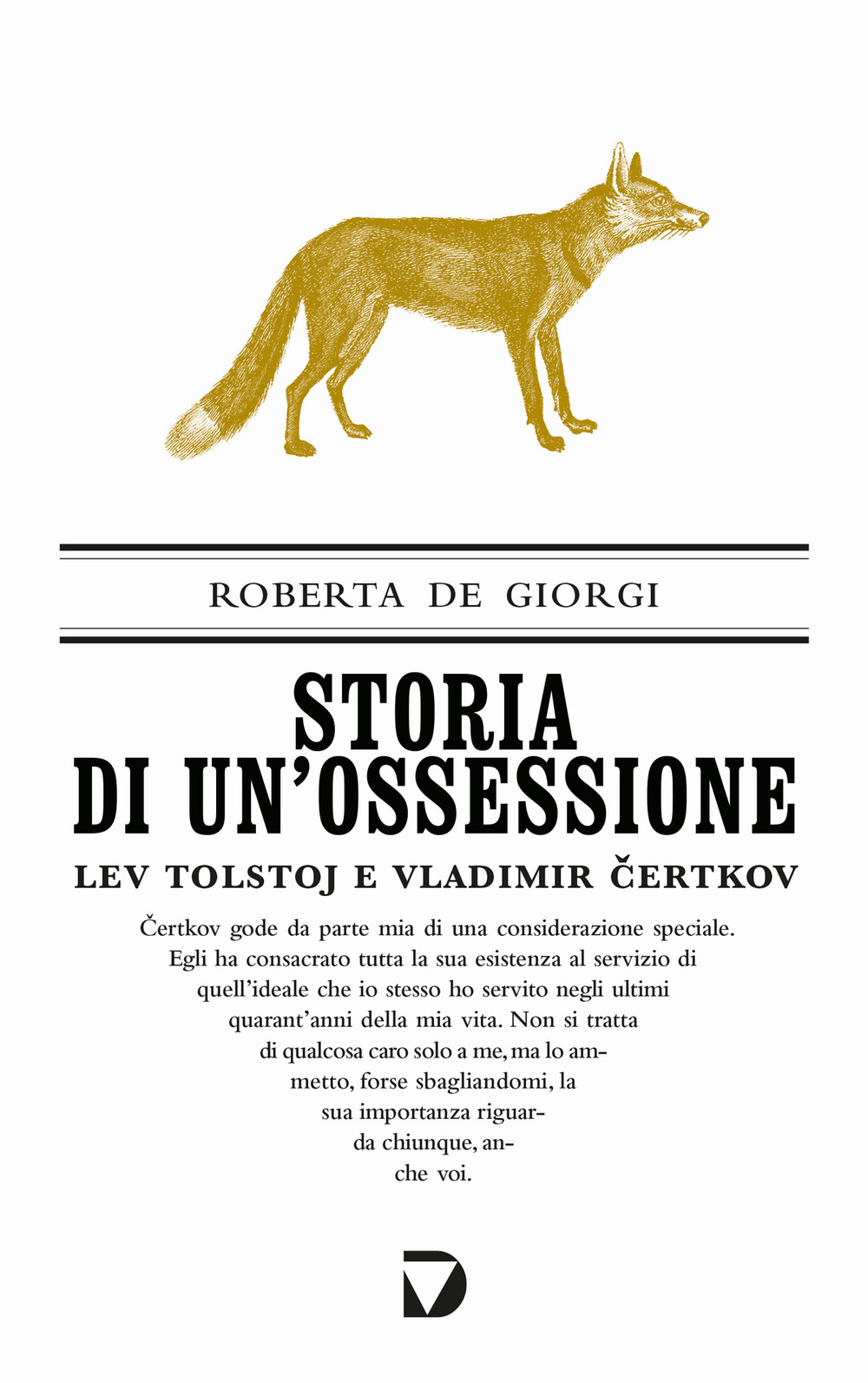 Storia di un'ossessione. Lev Tolstoj e Vladimir Certkov