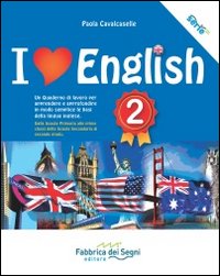 I LOVE ENGLISH 2 di CAVALCASELLE