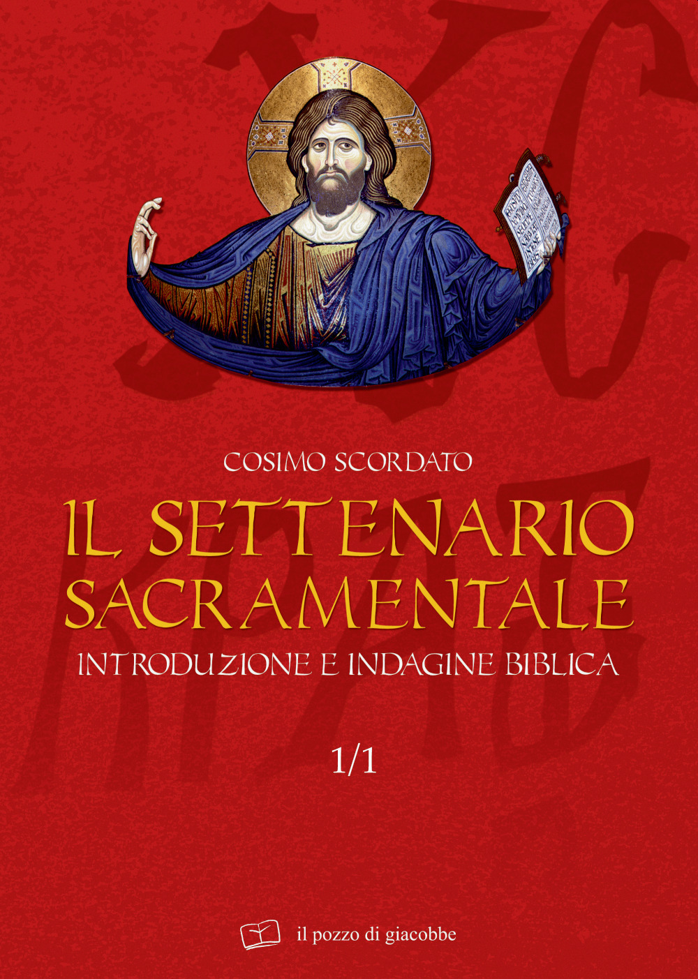 Il settenario sacramentale. Vol. 1/1: Introduzione e indagine biblica