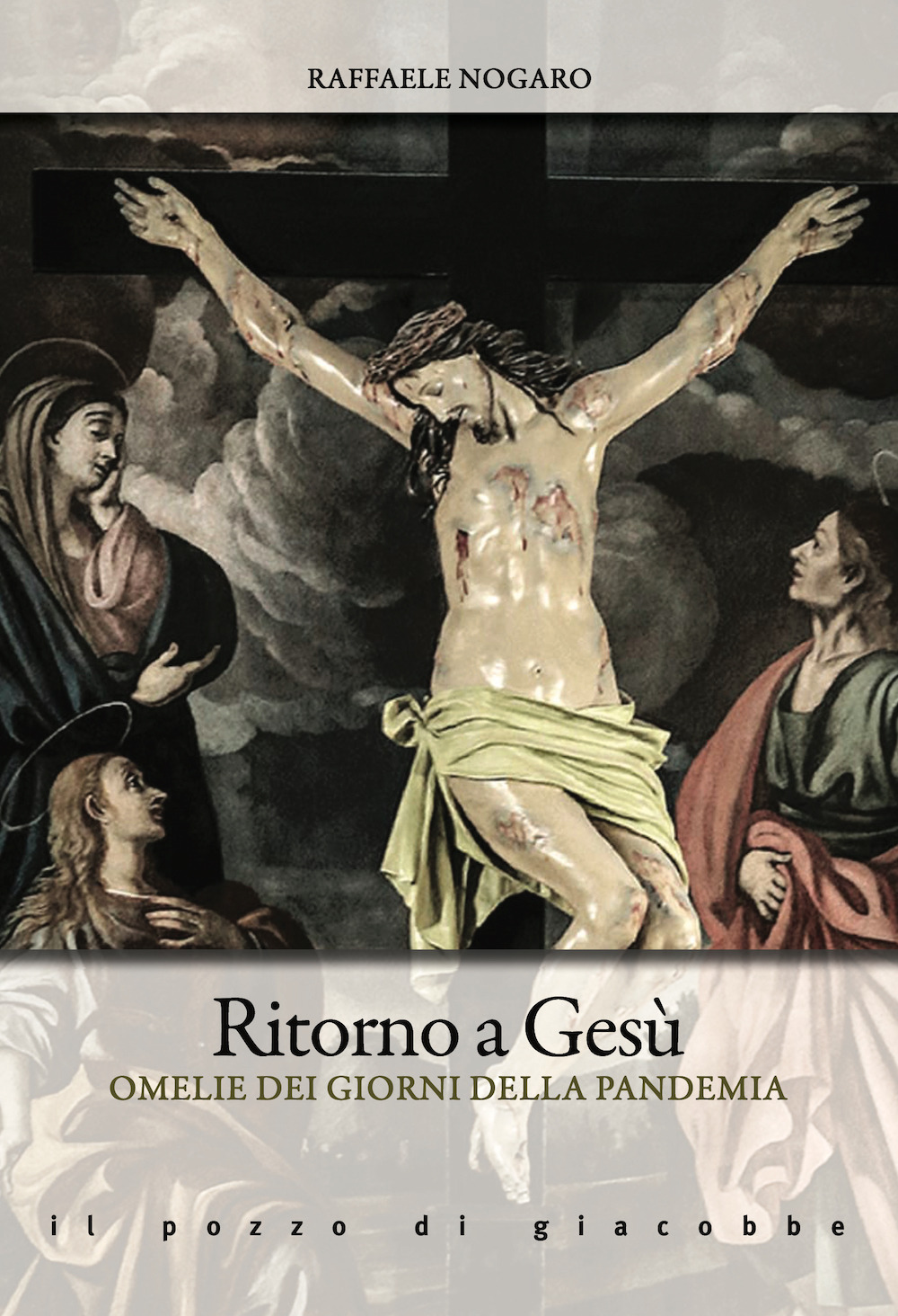 Ritorno a Gesù. Omelie dei giorni della pandemia