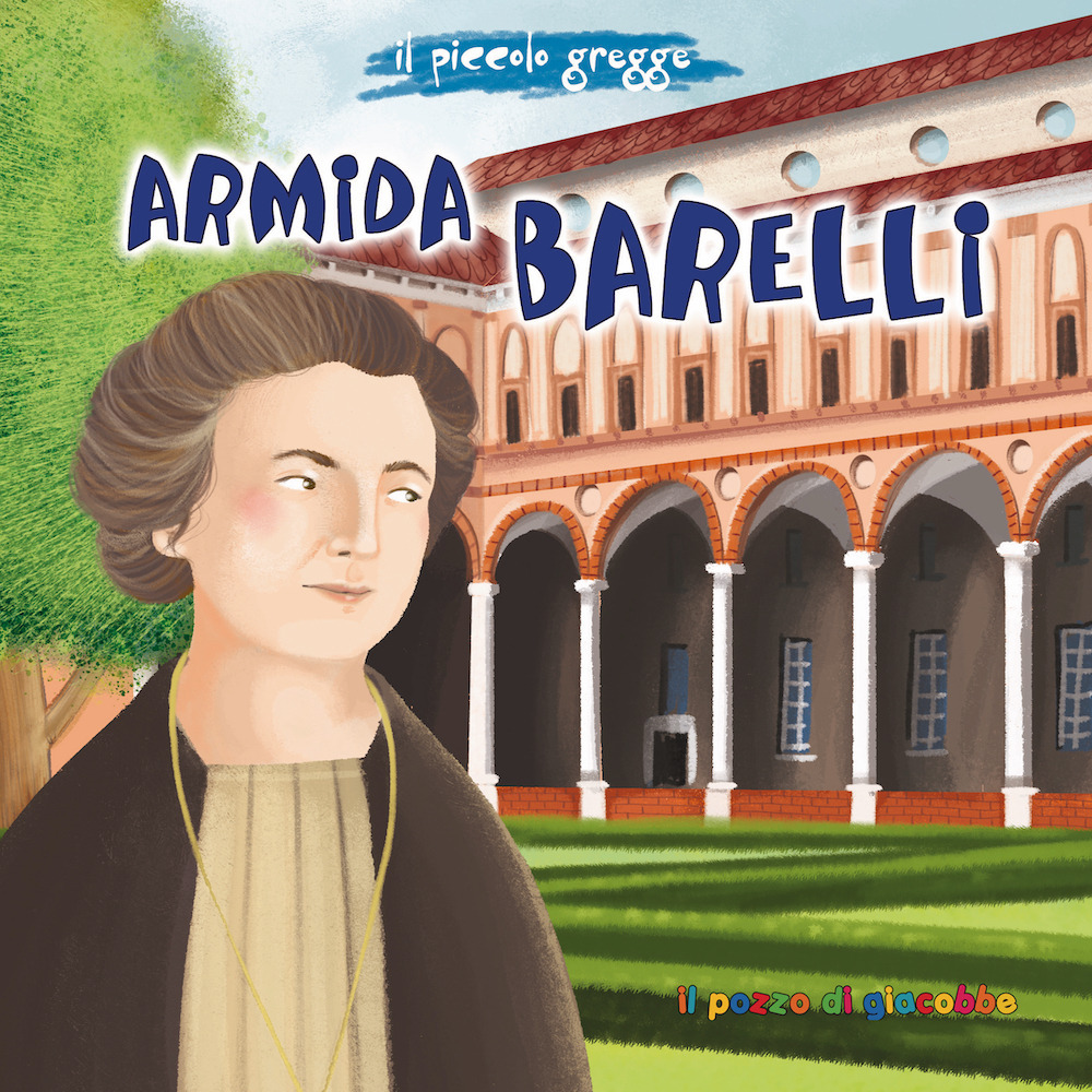 Armida Barelli. Ediz. illustrata