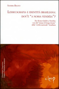 Lessicografia e identità brasiliana. Dov'è «a nossa vendéia»? Da Alcàcer-Quibir a Vendéia. Voci del tempo di lunga durata della civiltà nazionale brasiliana