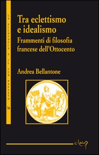 Tra eclettismo e idealismo. Frammenti di filosofia francese dell'Ottocento