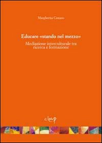 Educare «stando nel mezzo». Mediazione interculturale tra ricerca e formazione