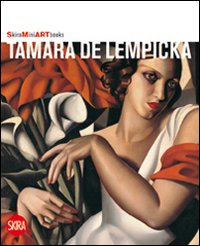 Tamara de Lempicka. Ediz. illustrata