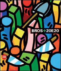 Bros+20e20. Ediz. illustrata