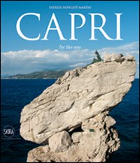 Capri by the sea. Ediz. illustrata