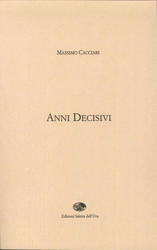 Anni decisivi