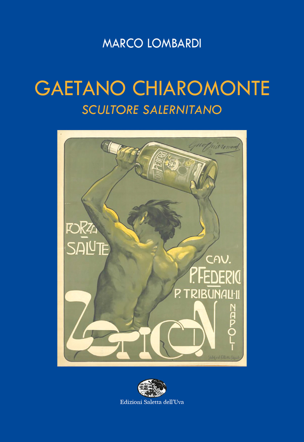 Gaetano Chiaromonte. Scultore salernitano. Ediz. illustrata