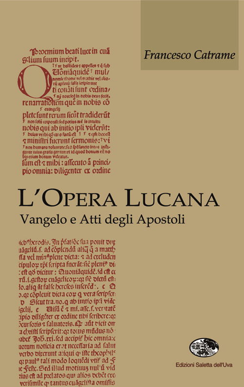 L'opera lucana. Vangelo e Atti degli Apostoli