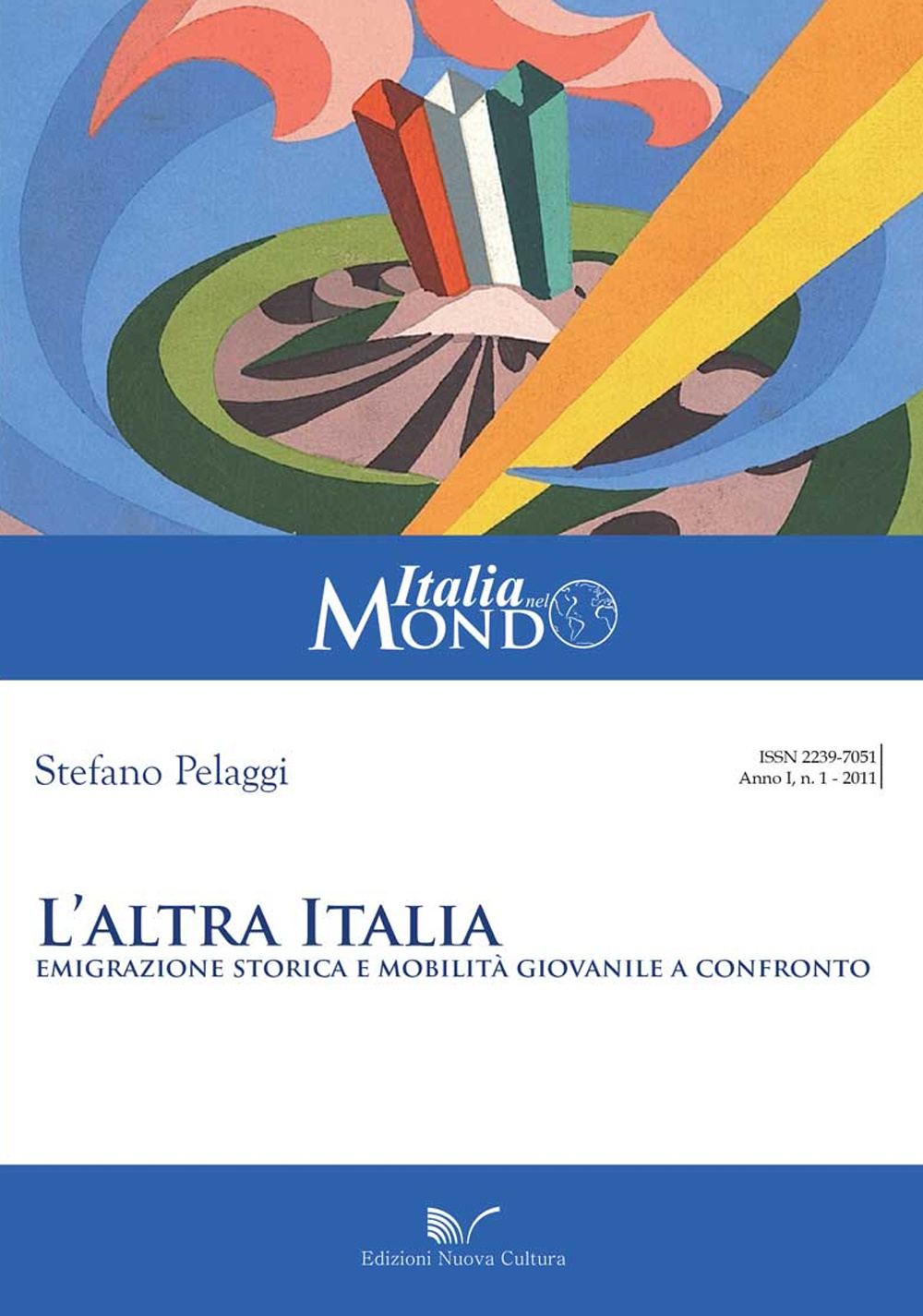 L'altra Italia. Emigrazione storica e mobilità giovanile a confronto