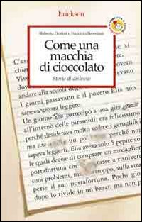 Come una macchia di cioccolato. Storie di dislessie