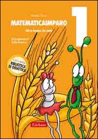 MatematicaImparo. Vol. 1: Lilli la formica che conta