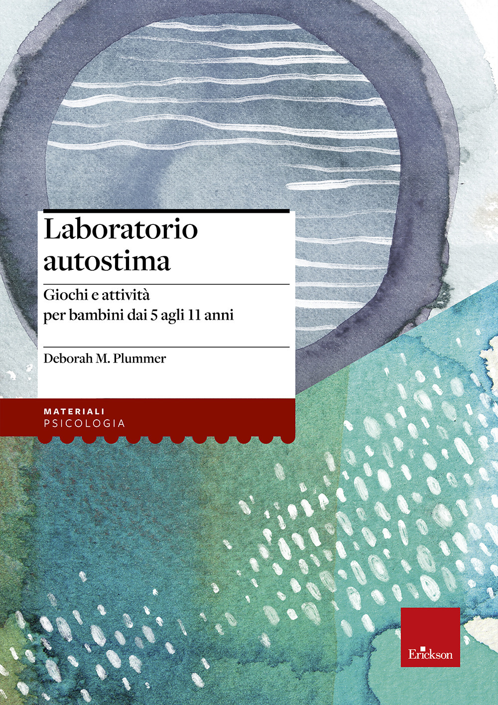 Laboratorio autostima. Giochi e attività per bambini dai 5 agli 11 anni