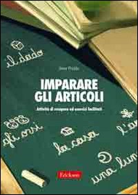 Imparare gli articoli. Attività di recupero ed esercizi facilitati