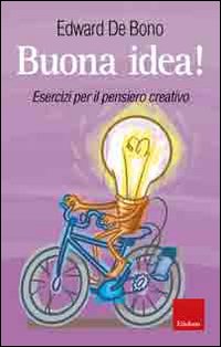 Buona idea! Esercizi per il pensiero creativo