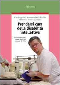 Prendersi cura della disabilità intellettiva. Coordinatore OMS, buone pratiche e storie di vita