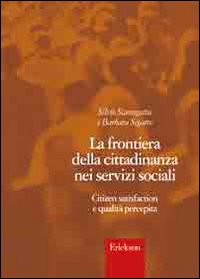 La frontiera della cittadinanza nei servizi sociali. Citizen satisfaction e qualità percepita