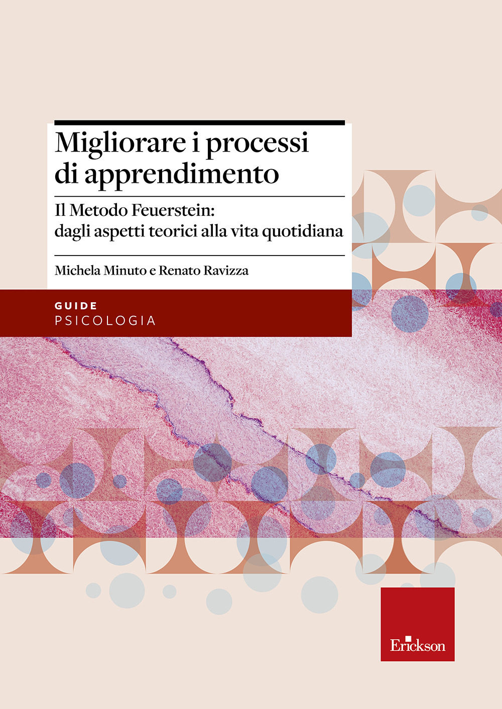 Migliorare i processi di apprendimento. Il metodo Feuerstein: dagli aspetti teorici alla vita quotidiana