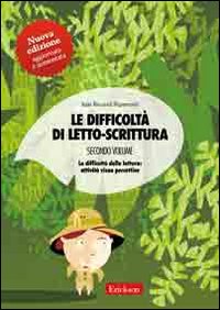 Le difficoltà di letto-scrittura. Schede. Vol. 2: La decodifica della lettura: attività visuo-percettive