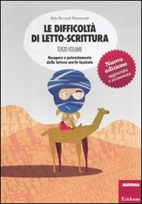 Le difficoltà di letto-scrittura. Vol. 3: Recupero e potenziamento della lettura morfo-lessicale