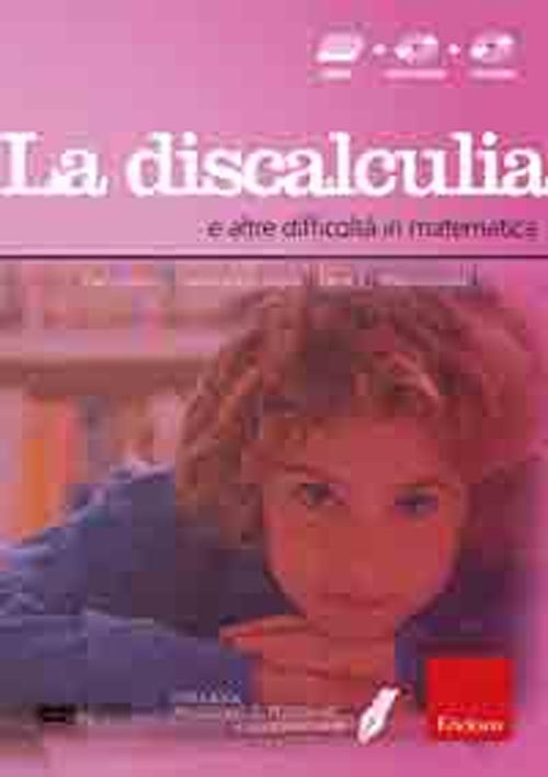 Facciamo il punto su... la discalculia e altre difficoltà in matematica. Con CD-ROM. Con DVD