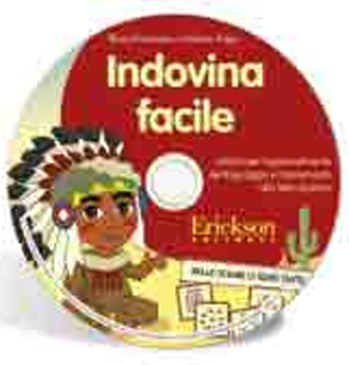 Indovina facile. Attività per l'apprendimento del linguaggio e l'avviamento alla letto-scrittura. CD-ROM