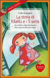 La storia di Marilù e i 5 sensi. Con CD Audio
