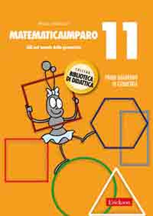 MatematicaImparo. Vol. 11: Lilli nel mondo della geometria