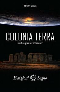 Colonia terra. I Celti e gli extraterrestri