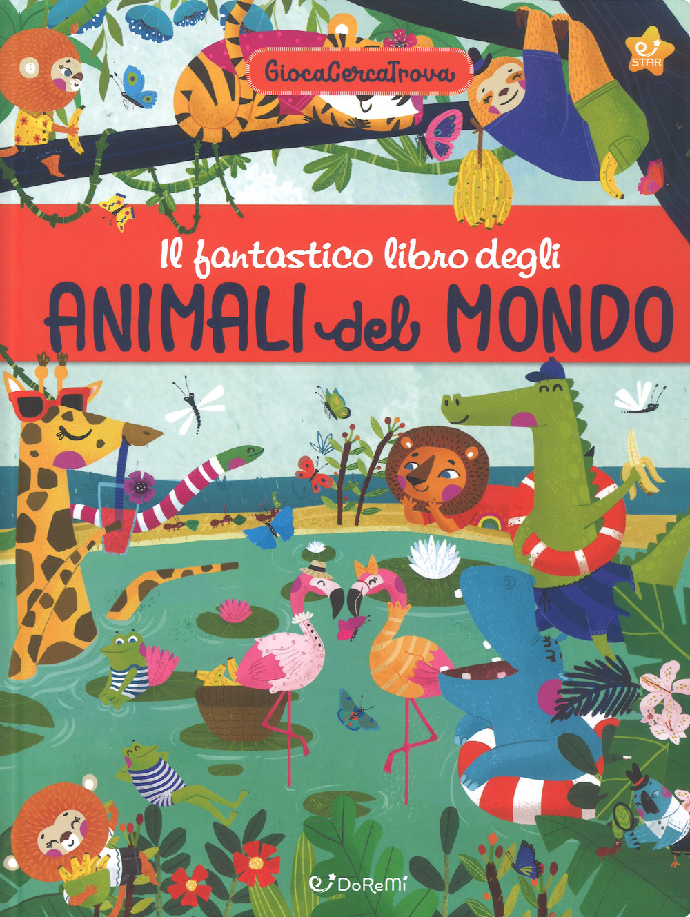 Il fantastico libro degli animali del mondo. GiocaCercaTrova