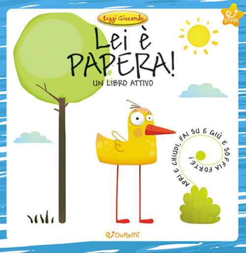 Lei è Papera! Ediz. a colori